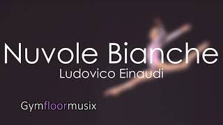 Nuvole Bianche by Ludovico Einaudi  Gymnastic floor music [upl. by Vandyke]