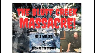 SasquatchEpisode  112 Bluff Creek MassacreBill Miller Thomas Steenburg [upl. by Ressan]