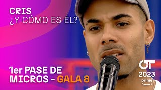 “¿Y CÓMO ES ÉL”  CRIS  PRIMER PASE DE MICROS GALA 8  OT2023 [upl. by Magdalen]