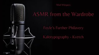 ASMR Foyles Further Philavery Kalotypography Kvetch [upl. by Reivax]