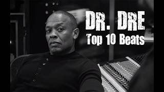 Dr DRE  Top 10 Beats [upl. by Acnaib388]