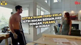 AKIBAT PUNYA TUKANG TERLALU MANTAP MEMBUAT ISTRI TIDAK TAHAN  ALUR CERITA INFIDELITY OF SUBURBIA [upl. by Ycaj227]