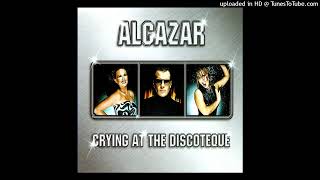 Alcazar  Crying At The Discoteque Ivans X Mix [upl. by Attela]