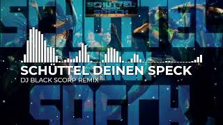 Schüttel deinen Speck Moombahton Edition DJ Black Scorp Remix [upl. by Muldon526]