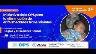 Seminario Web Iniciativa de la OPS para la eliminación de enfermedades transmisibles [upl. by Hadley]