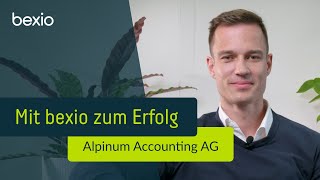 Mit bexio zum Erfolg – Alpinum Accounting AG  bexio Treuhand [upl. by Madaras]