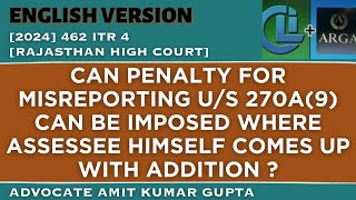 CAN PENALTY FOR MISREPORTING US 270A9 CAN BE IMPOSED WHERE ASSESSEE HIMSELF COME UP WITH ADDITION [upl. by Tterrag914]