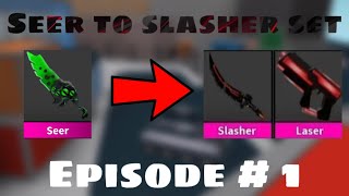 Seer to SLASHER SET 1 MM2 [upl. by Aihsinat]