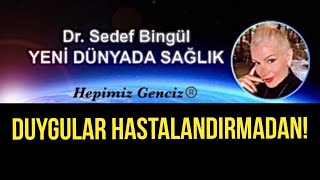 Duygular hastalandırmadan önlem alın duygular bedenzihinruh bütüncülyaklaşım [upl. by Irac]