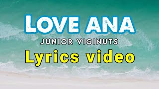 PNG music  Love Ana Lyrics  Junior Viginuts  PNG Song [upl. by Thetes24]