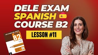 COMPLETE DELE EXAM  END OF TAREA 2 PREPARATION in Spanish Lesson 11 [upl. by Sajovich]