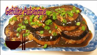 Gefüllte Aubergine │ Auberginen Rezepte 【Che Shens Küche】 [upl. by Anwadal]