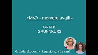 Grunnkurs i merverdiavgift MVA [upl. by Dixil]