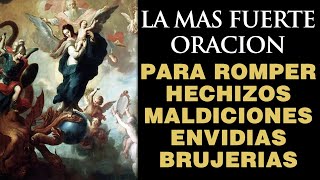 💖La más Fuerte Oración para Romper Maleficios Maldiciones Hechizos y Envidias [upl. by Augustine188]