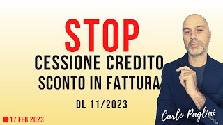 Stop Cessione Credito e Sconto in fattura DL 112023 [upl. by Arelus]