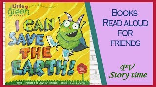 I CAN SAVE THE EARTH by Alison Inches and Viviana Garofoli  Childrens Book  Read aloud [upl. by Herschel]