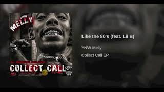 Ynw Melly Ft Lil B  Like The 80s Audio CollectCallEp [upl. by Rramed]