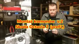 Montaż świateł ksenonowych Octavia 2  TUTORIAL cz2 [upl. by Gibert]