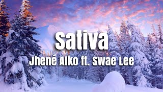 Jhené Aiko  Sativa ft Swae Lee Lyrics [upl. by Frulla389]