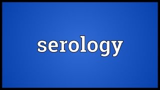 Serology Meaning [upl. by Samy]