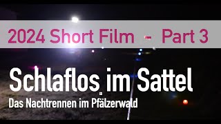 Schlaflos im Sattel 2024 in Weidenthal SISmovie [upl. by Eiramaliehs]