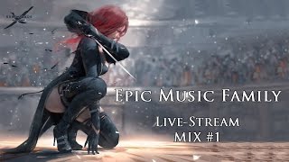 🎵 BEST OF EPIC MUSIC  EpicMusicFamily  LiveStream Mix 1🎧 [upl. by Ereveniug593]