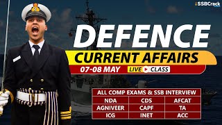 07  08 May 2023  Defence Current Affairs For NDA CDS AFCAT SSB Interview [upl. by Tonya]