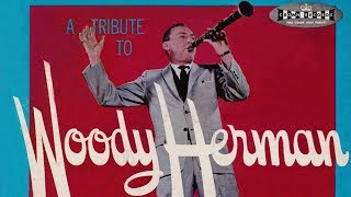 Woodchoppers Ball  Woody Herman Tribute 1959 [upl. by Lemuel686]