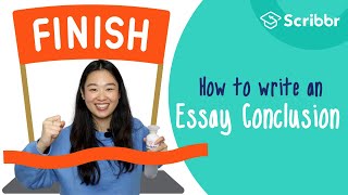 How to Write a Strong Essay Conclusion  Scribbr 🎓 [upl. by Gurevich]