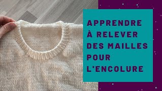 Tuto tricot  Comment relever des mailles autour de l’encolure dun pull   Maloraé Designs [upl. by Mckay13]