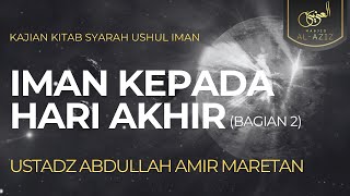 LIVE Ustadz Abdullah Amir Maretan  Iman Kepada Hari Akhir Bagian 2 [upl. by Kara-Lynn455]