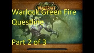 Warlock Green Fire Questline Part 2 of 3  WoW Patch 52 LIVE [upl. by Alieka243]