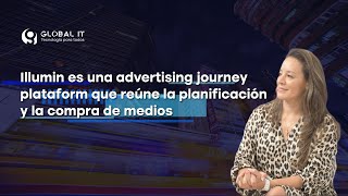 Illumin es una advertising journey plataform que reúne la planificación y la compra de medios [upl. by Aceber173]