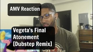 Vegetas Final Atonement Dubstep Remix Reaction [upl. by Valleau235]