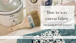 How to make waxed canvas at home  HOW TO WAX CANVAS FABRIC  DIY WAXED CANVAS FABRIC [upl. by Goldi]