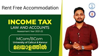 Rent Free Accomodation  Income Tax  Malayalam  Calicut amp Kannur University  BComMComCACMA [upl. by Titania424]