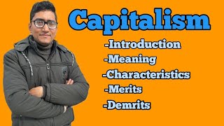 Capitalism meaning features of capitalism  Advantages of capitalism disadvantages of capitalism [upl. by Maibach]