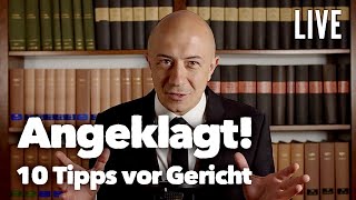 10 Tipps vor Gericht  Unbedingt beachten als Angeklagter live [upl. by Ahsirk595]