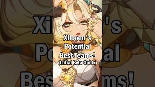 What Teams Will Xilonen Be Good In  Initial Beta Guide [upl. by Hnilym]