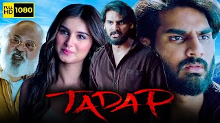 Tadap Full Movie 2021 HD Facts  Ahan Shetty Tara Sutaria Saurabh Shukla Kumund  Milan Lutharia [upl. by Abrams]