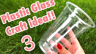 3 CRAFT IDEAS TO USE PLASTIC GLASS FOR  RECYCLING WASTE MATERIAL [upl. by Gianina375]