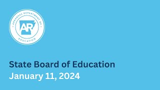 State Board of Education January 11 2024 [upl. by Avir]