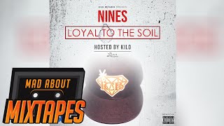 Nines  Save My Soul Loyal To The Soil  MadAboutMixtapes [upl. by Elitnahc]