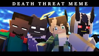 Death Threats MEME Minecraft Animation [upl. by Anoblav953]