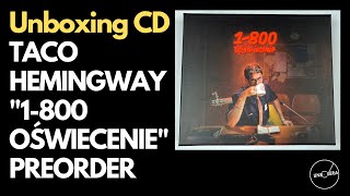 TACO HEMINGWAY quot1800OŚWIECENIEquot Preorder CD Unboxing [upl. by Audra616]