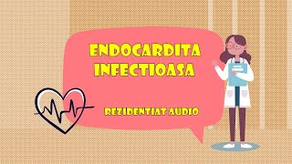 Rezidentiat audio ENDOCARDITA INFECTIOASA [upl. by Eatnohs21]