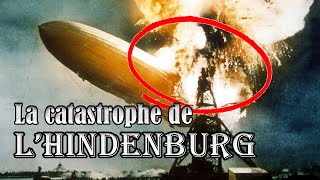 Le MYSTERE du Plus GROS CRASH de lhistoire des DIRIGEABLE LHINDENBURG [upl. by Ynnhoj985]