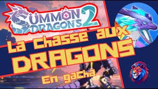 De la stratégie des dragons et du loot   SUMMON DRAGONS 2 [upl. by Akital]