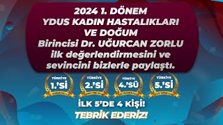 YDUS KADIN HASTALIKLARI VE DOĞUM 2024 1 DÖNEM Birincisi Dr Uğurcan ZORLU ilk değerlendirme [upl. by Nyre]