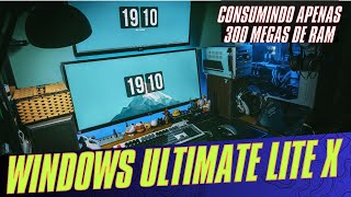 Windows Ultimate Lite X  Consumindo Apenas 300 Megas De RAM🔥 [upl. by Neersin]